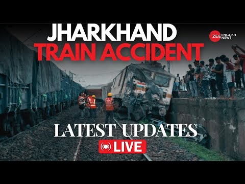 LIVE NEWS | Jharkhand Train Accident Latest Updates | Death Toll In Train Accident | Jharkhand News