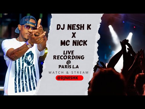 DJ Nesh K X Mc Nick Crowd Guru Live Recording @Paris L.A CLUB BANGERS