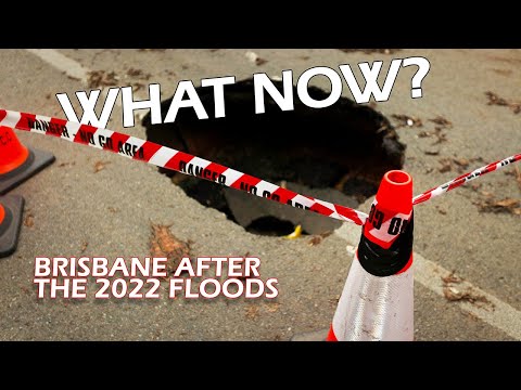 Brisbane AFTER the 2022 Floods: WHAT NOW?