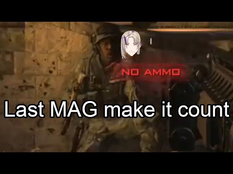 Last mag make it count!