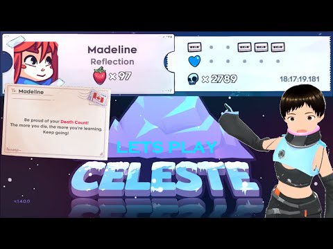 【CELESTE】 (PRE-RECORDED) Finishing up Reflection!!