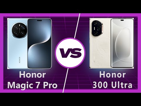 Honor 300 Ultra vs Honor Magic 7 Pro Detailed Comparison