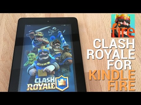 Install Clash Royale to the Kindle Fire Tablet