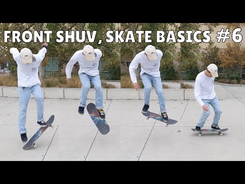 Skate Basics #6: How to Front Shuv