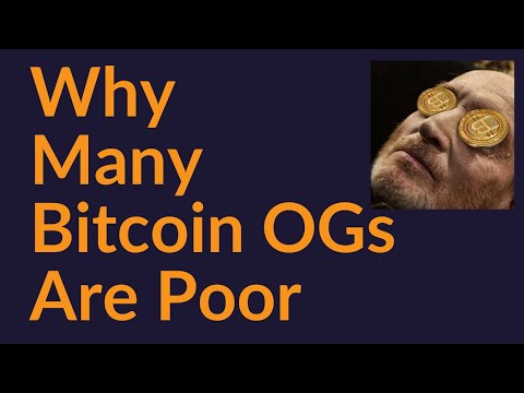 Why Many Bitcoin OGs Are Poor