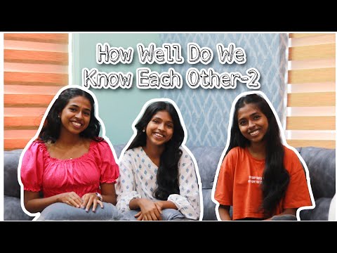 HOW WELL DO WE KNOW EACH OTHER-2 |THE3SISTERS