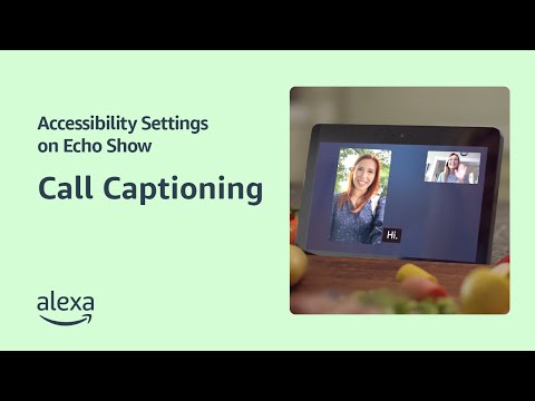 Call Captioning - Accessibility Settings on Echo Show