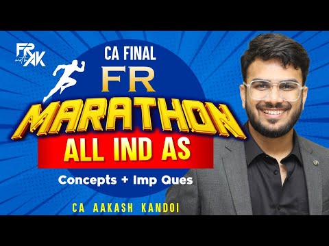 CA Final FR Marathon | All IND AS | Concepts + Imp Questions | CA Aakash Kandoi