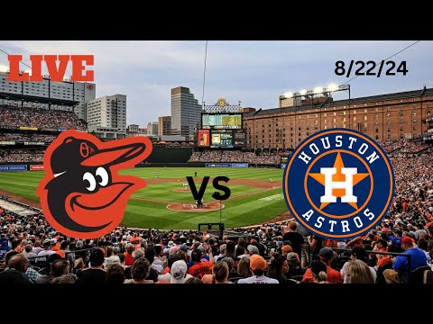 Baltimore Orioles vs Houston Astros | LIVE! Play-by-Play & Commentary | 8/22/24 | Game #129