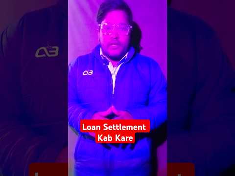 Loan Settlement kab Kare#kreditbee #kishht#loan #viralvideo #loansettlement