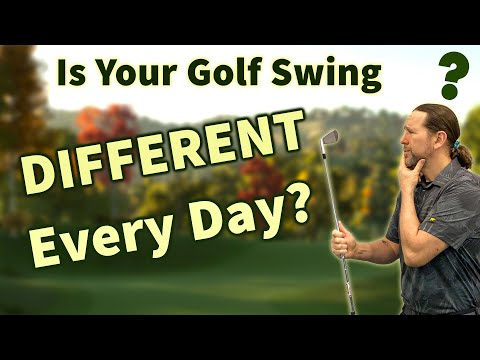 Does Your Golf Swing Feel Different Every Day? This is Likely Why!