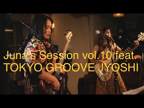 Funk - TOKYO GROOVE JYOSHI (Juna’s Session vol.10)