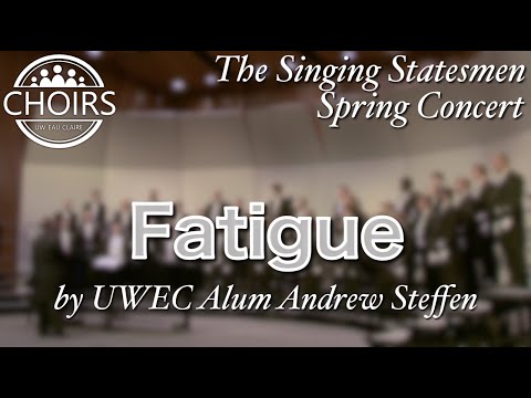 Fatigue - Andrew Steffen | The Singing Statesmen