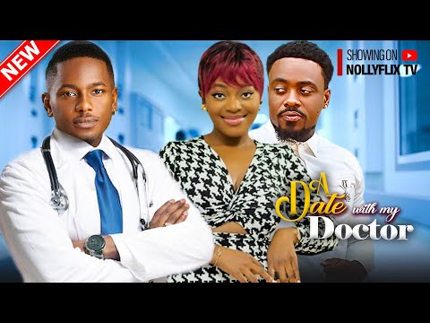 A Date With My Doctor - Timini Egbuson, Shaznay Okawa, Toosweet Annan, Uche Montana | Nigerian Movie