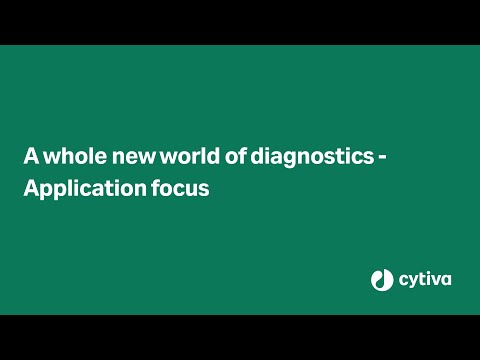 A whole new world of diagnostics - application focus - Cytiva