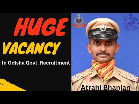 FINALLY • After a long wait • Sub Inspector Atrahi Bhanjan • Huge Vacancy • Odisha government