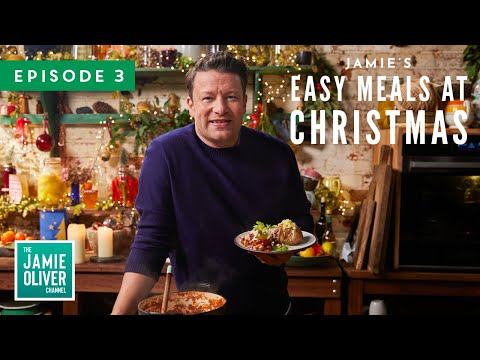 Jamie Oliver's Easy Meals At Christmas | Full Episode 3