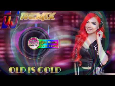 HINDI DJ REMIX NONSTOP DANCE MASHUP 2019 🔥 HINDI DJ REMIX 🔥 OLD IS GOLD