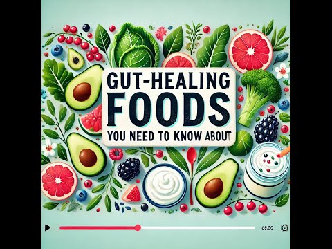 Gut=Healing Foods You Need to Know About