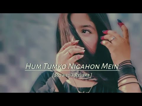 Hum Tumko Nigahon me (official song)  #hindisong | Hum Tumko Nigahon me es trha chupa lenge 🥰