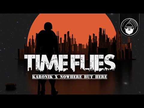 Time Flies - Karonik & Nowhere But Here | Official Lyrics Video |  Turban Trap