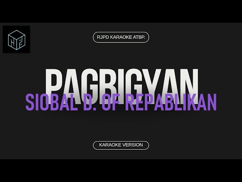 Pagbigyan - Siobal D (Karaoke Version by RJPD)