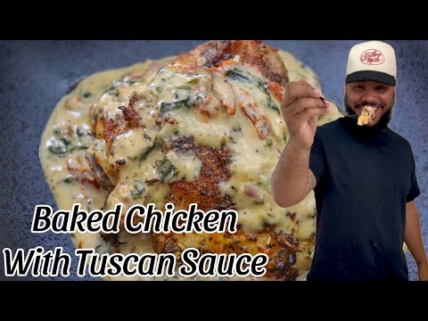 Easy Baked Chicken With Tuscan Cream Sauce