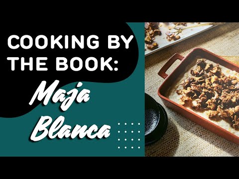 Cooking by the Book: Maja Blanca