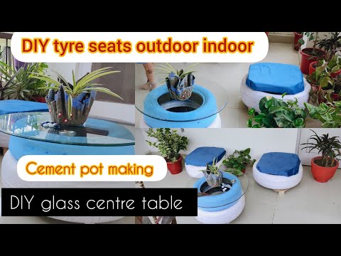 Tyre seats for indoor and outdoor | Old car Tyre transformation || DIY making centre table & pot