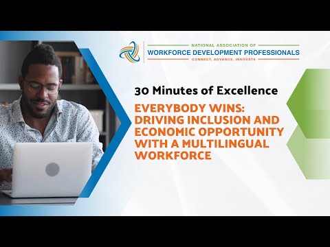 Everybody Wins: Driving Inclusion and Economic Opportunity with a Multilingual Workforce