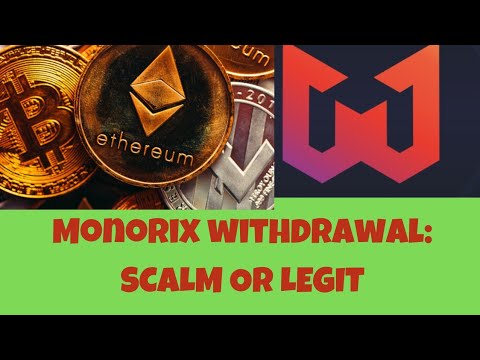 monorix withdrawal || Scam or Legit?