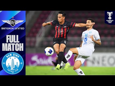 Bangkok United FC vs. Nam Dịnh FC | Full Match | AFC Champions League™ Two