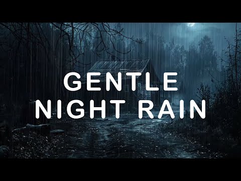 Gentle Night Rain to Sleep FAST - Rain Sounds for Deep Sleep & Sleeping - Beat Insomnia