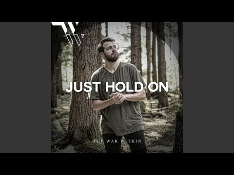 Just Hold On