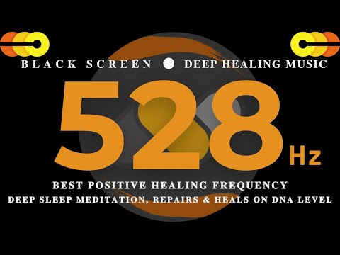 528 Hz BEST POSITIVE Healing FREQUENCY 💛 DEEP Sleep Meditation, Repairs & Heals on DNA Level