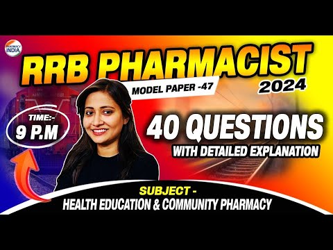 RRB Pharmacist | Model Paper - 47 | Health Education & Community Pharmacy | 40 Que with Detailed Exp