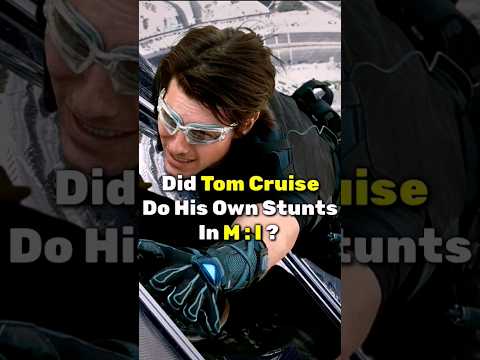 Did Tom Cruise Do His Own Stunts In Mission : Impossible?