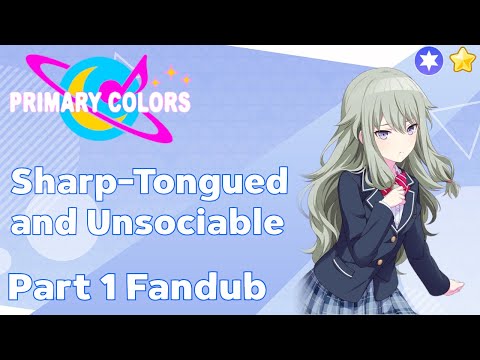 Project Sekai Primary Colors - Nene Kusanagi - Sharp-Tongued And Unsociable Part 1 Fandub