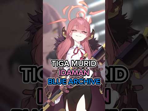 3 Murid Idaman Di Blue Archive #bluearchiveglobal #bluearchiveedit #bluearchive #anime #gaming