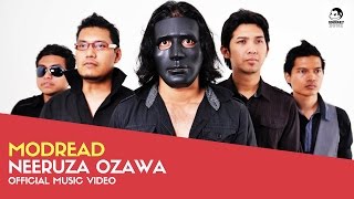 MODREAD - Neeruza Ozawa (Official Music Video)