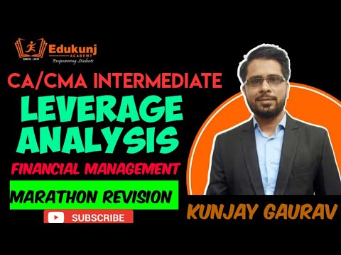 Leverage Marathon Revision | CA Inter | CMA Inter | FM | Edukunj | Kunjay Gaurav