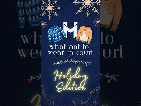 What NOT to Wear to Court: Holiday Edition #whatnottowear #courthumor #legalhumor #funny #holiday