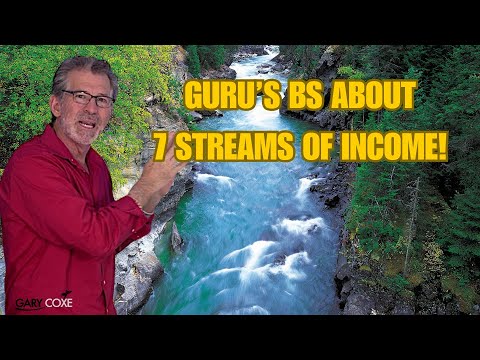 Guru's BS about 7 Streams of Income! Be careful who you listen to. So how many should you have?