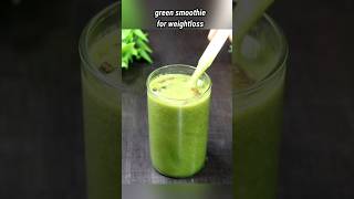 Green Smoothie for Weight loss