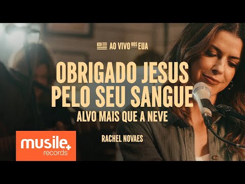 Rachel Novaes - Obrigado Jesus Pelo Seu Sangue (Thank You Jesus for the Blood - Charity Gayle)