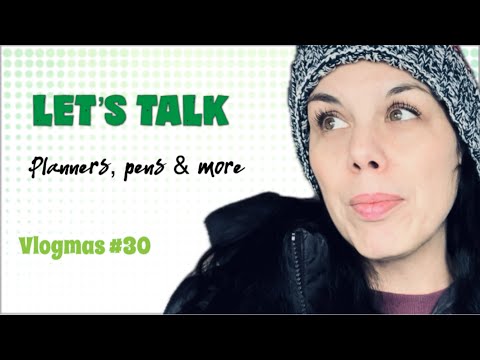 VLOGMAS #30 // Planners, Pens and Chit Chat ❄️