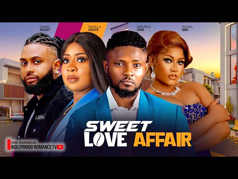 Sweet Love Affair ~ Maurice Sam, Pamela Okoye, Daniel Rocky, Phyna Latest Nigerian African Movies