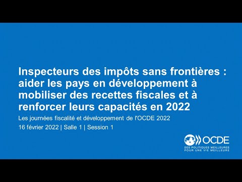 Les journées fiscalité et développement de l'OCDE 2022 (Jour 1 Salle 1 Session 1) : IISF