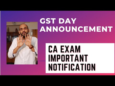 GST Day announcement & CA exam notification | optout | old syllabus