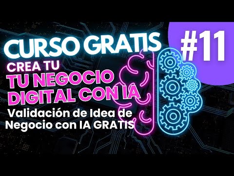 ✅M2-Clase 5-Cómo validar tu Idea de Negocio con IA GRATIS 🤖CURSO GRATIS 😉